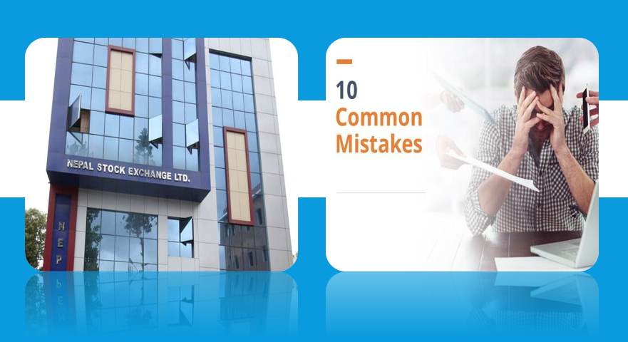 शेयर बजारका लगानीकर्ताले गर्ने १० गल्ती !